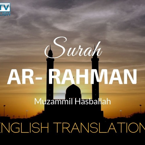 Surah Ar-Rahman Emotional Reciting - Muzammil Hasballah (Thanks to AMMAR TV)