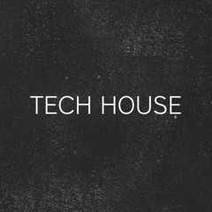 Tech House Mix