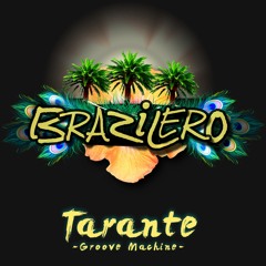 Tarante Groove Machine - Brazilero