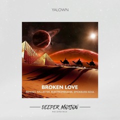 Yalown - Broken Love (Smokeless Soul Remix)cut