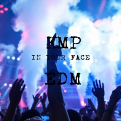 EDM In Your Face Mix - KMP Remix