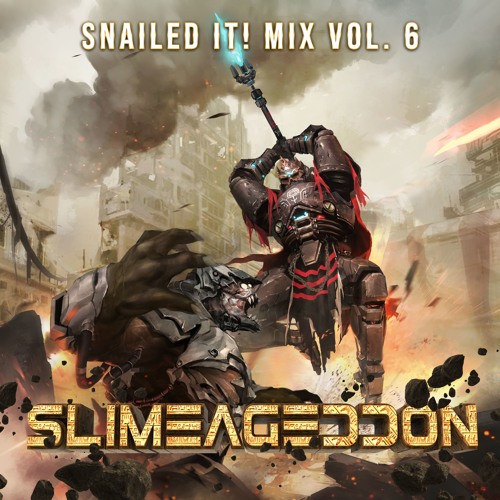 Stream SNAILEDIT! Mix Vol. 6 (SLIMEAGEDDON) by SNAILS | Listen online for  free on SoundCloud