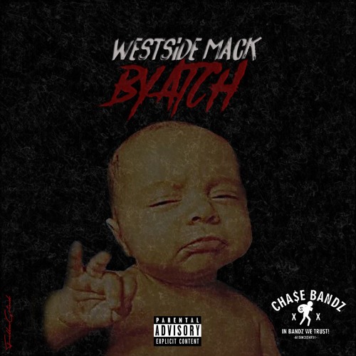 Westside Mack- Byatch