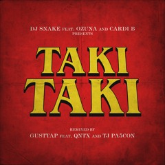 TAKI TAKI (GUSTTAP, QNTX & TJ PA5CON REMIX)