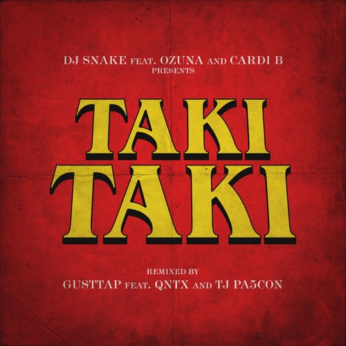 TAKI TAKI (GUSTTAP, QNTX & TJ PA5CON REMIX)
