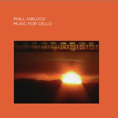 Phill Niblock - Music For Cello - CD MIX - Pre-Orders available