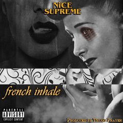 Jay NiCE - FRENCH INHALE