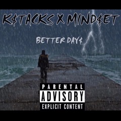 Better Day$ x k$tacks