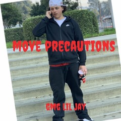 GMGLILJAY MOVE PRECAUTIOUS