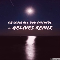 "Oh Come All You Faithful" (Dance Remix)