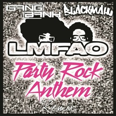 LMFAO - Party Rock Anthem Ft. Lauren Bennett, GoonRock (Gang Bank & BlackMail Remix)[Free Download]