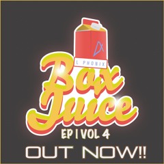 Box Juice EP Vol.4 - OUT NOW!!