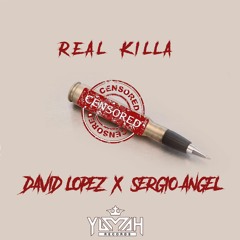 Real Killa - David Lopez Ft Sergio Angel