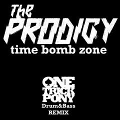 The Prodigy - TimeBomb Zone (OTP DrumNBass Remix)