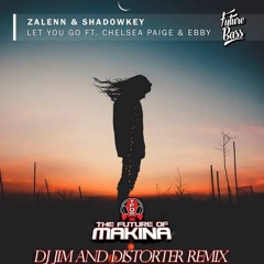 Zaleen and Shadowkey - Let You Go Dj Jim & Distorter RMX