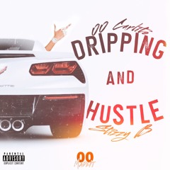 00 Carlito X StizzyB - Dripping And Hustle💪