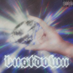 "BUSTDOWN" (Prod. Monte Barlo)