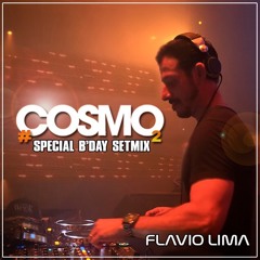 #COSMO #2 - FLAVIO LIMA SPECIAL B'DAY SETMIX - DEZ 2K18