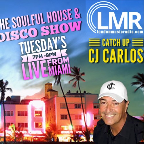 TUESDAY DEC 11th CJ CARLOS SOULFUL HSE & DISCO SHOW LMR RADIO LIVE FROM MIAMI