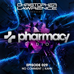 Pharmacy Radio 029 w/ guests No Comment & Kahn