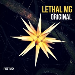 Lethal MG - Original (FREE DOWNLOAD)
