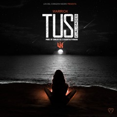 Warriox Tus Cualidades Prod.by Verzatility y Carlos DZ
