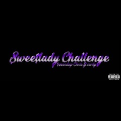 Sweet Lady Challenge- Bossedup Chris Ft.Curly