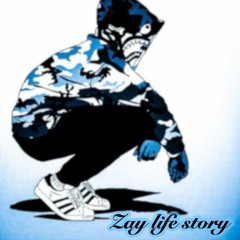 Zay Life Story