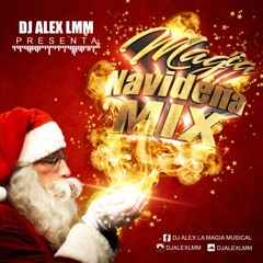 Magia Navideña Mix (DJ Alex LMM)