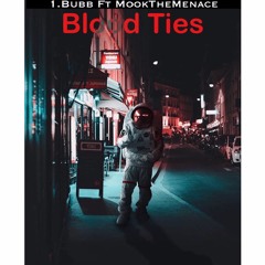 1.bubb FT MookthaMenace - Blood Ties