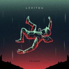 Thiago - Levitou