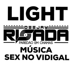 SEXO NO VIDIGAL LIGHT - DJ RISADA PAREDÃO EM CHAMAS