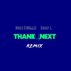 Thank you next remix ft Danny G