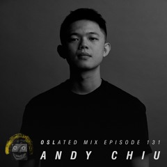 Oslated Mix Episode 131 - Andy Chiu
