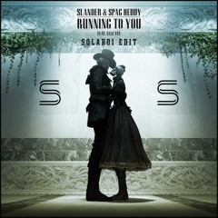 SLANDER & Spag Heddy (feat. Elle Vee) - Running To You [Edit]