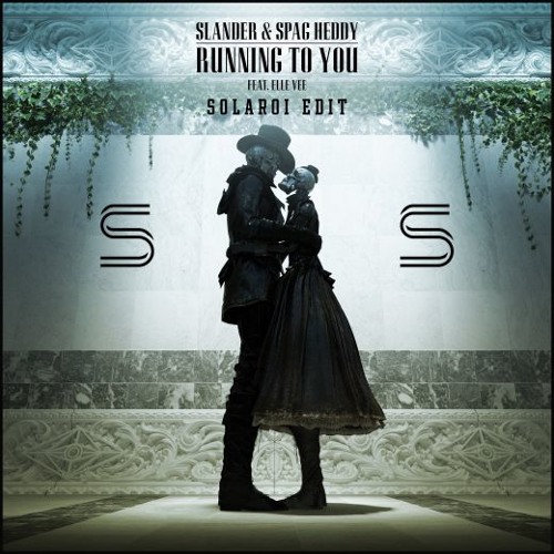 SLANDER & Spag Heddy (feat. Elle Vee) - Running To You [Edit]