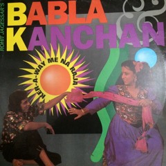 Babla & Kanchan - Aya Sharan Prabhu