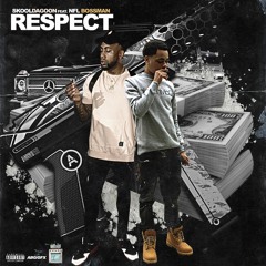 Skool Da Goon- Respect(Feat. NFL Bossman)