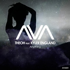 AVA251 - Theoh Feat. Kyler England - Anything *cut from ASOT893* -Out Now!