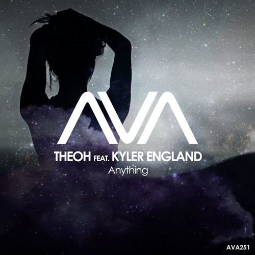 AVA251 - Theoh Feat. Kyler England - Anything *cut from ASOT893* -Out Now!