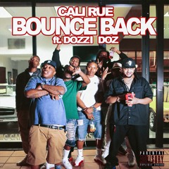 Cali Rue Feat. Dozzi Doz- Bounce Back