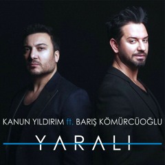 Kanun Yıldırım Feat. Barış Kömürcüoğlu - Yaralı