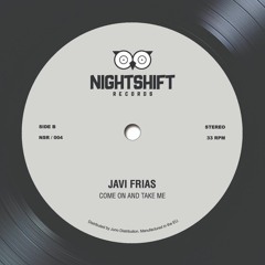 PREMIERE: Javi Frías - Come On And Take Me [Night Shift Records]