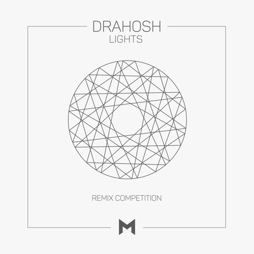Drahosh - Lights // REMIX COMPETITION // MNRQ Music