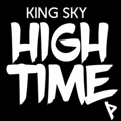 King Sky - High Time
