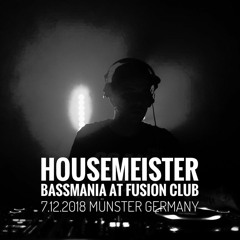 Housemeister @ Bassmania Fusion Club Münster Germany Dec2018