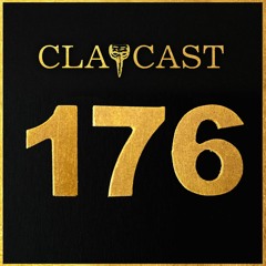 CLAPCAST #176