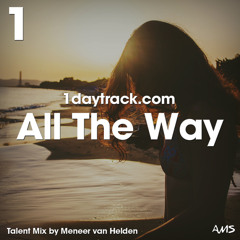 Talent Mix #108 | Meneer van Helden - All The Way | 1daytrack.com