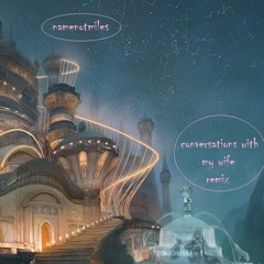 conversations with my wife (remix) prod. namenotmiles