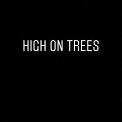 HIGH ON TREES EPISODE 7